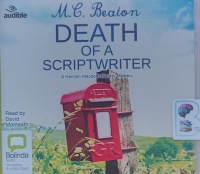 Death of a Scriptwriter written by M.C. Beaton performed by David Monteath on Audio CD (Unabridged)